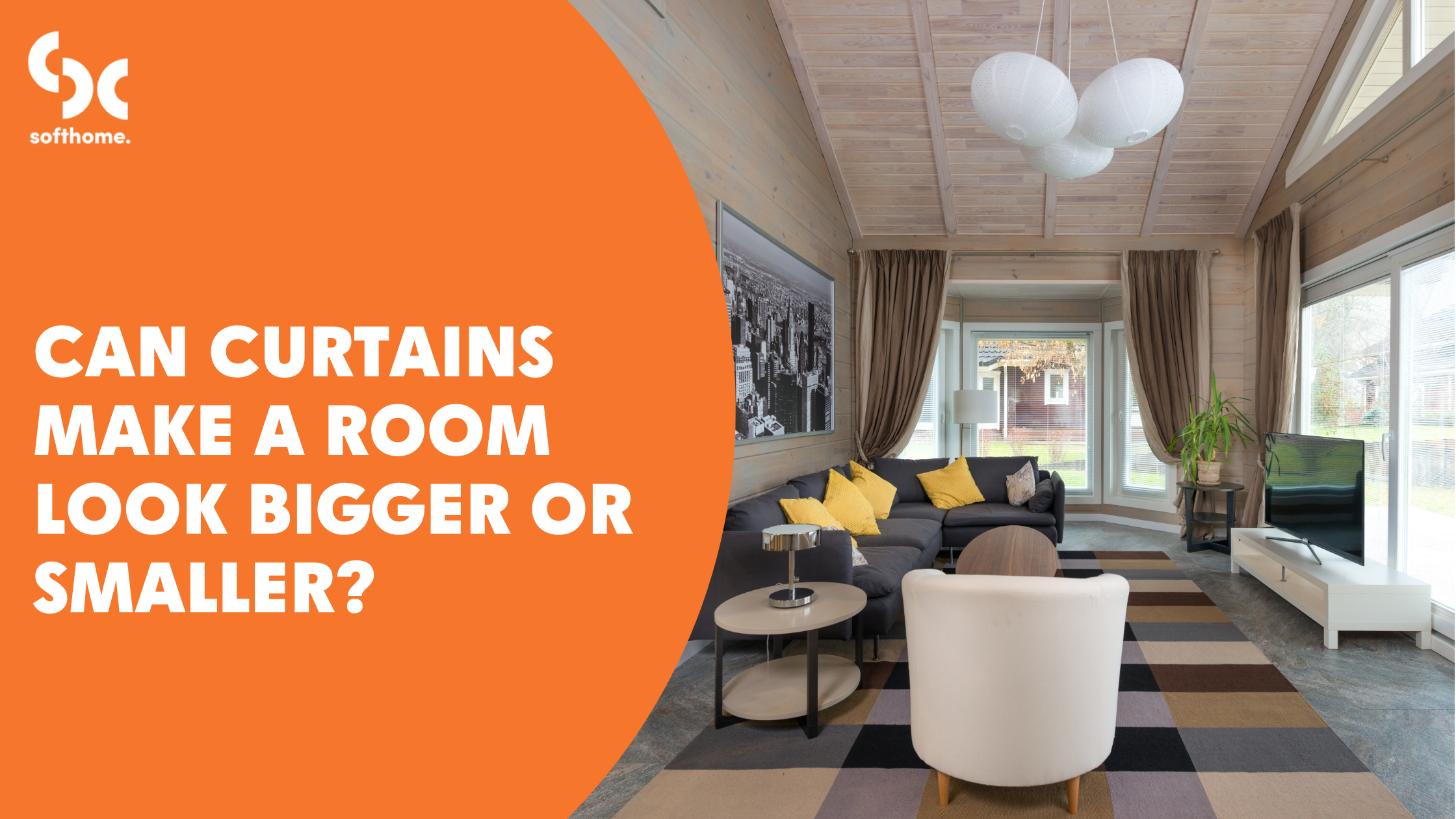 Can Curtains Make a Room Look Bigger or Smaller?