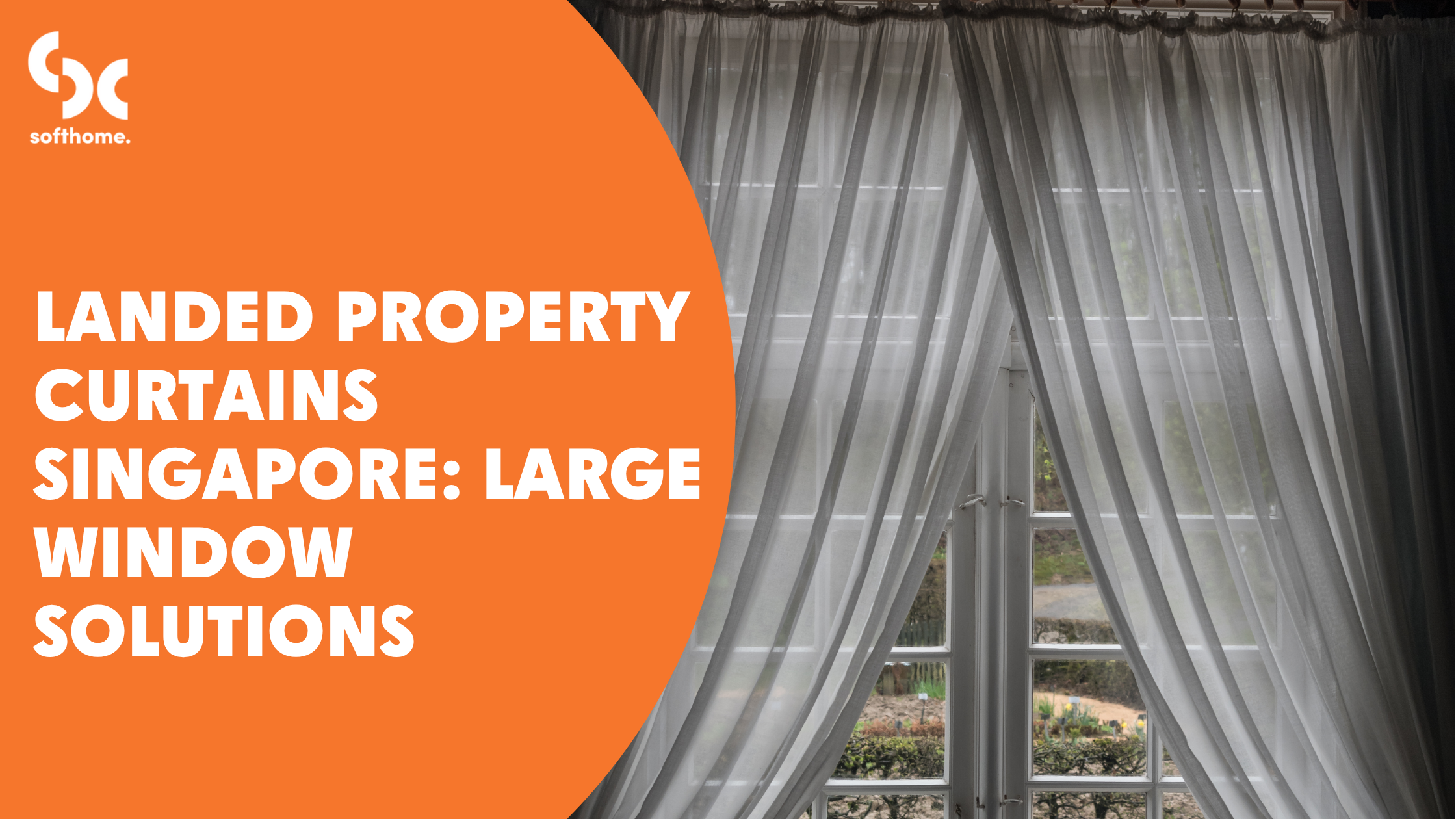 Landed Property Curtains Singapore: Large Window Solutions