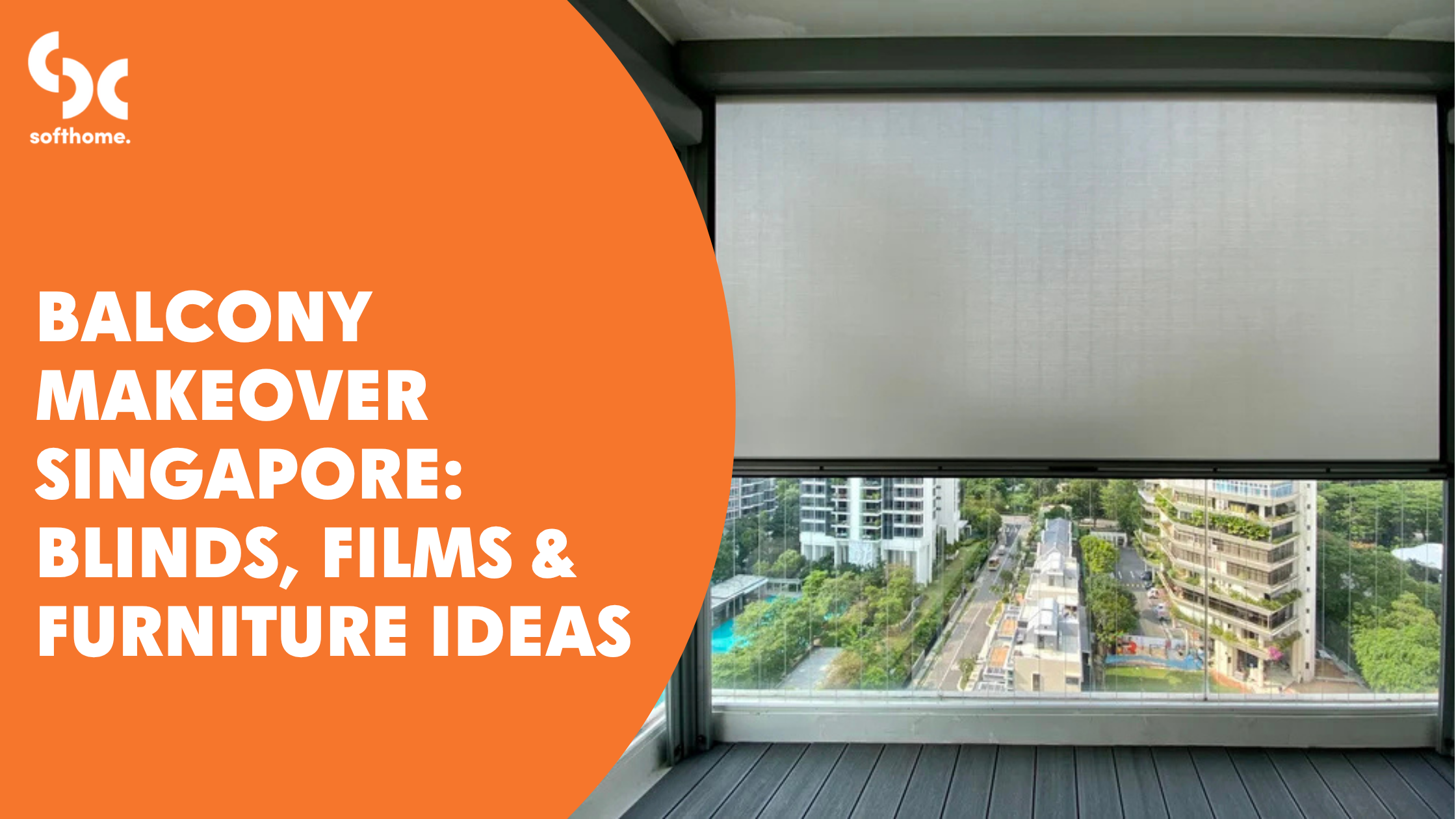 Balcony Makeover Singapore: Blinds, Films &amp; Furniture Ideas
