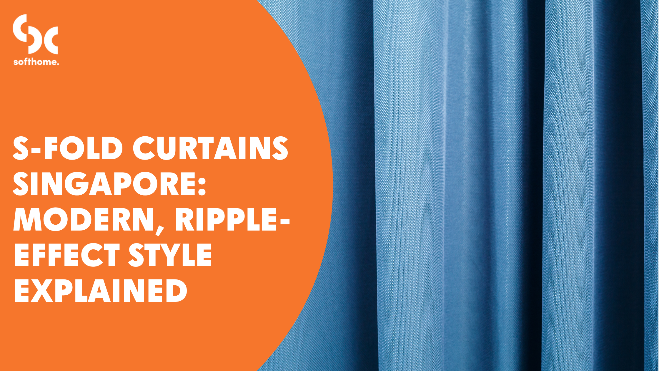 S-Fold Curtains Singapore: Modern, Ripple-Effect Style Explained
