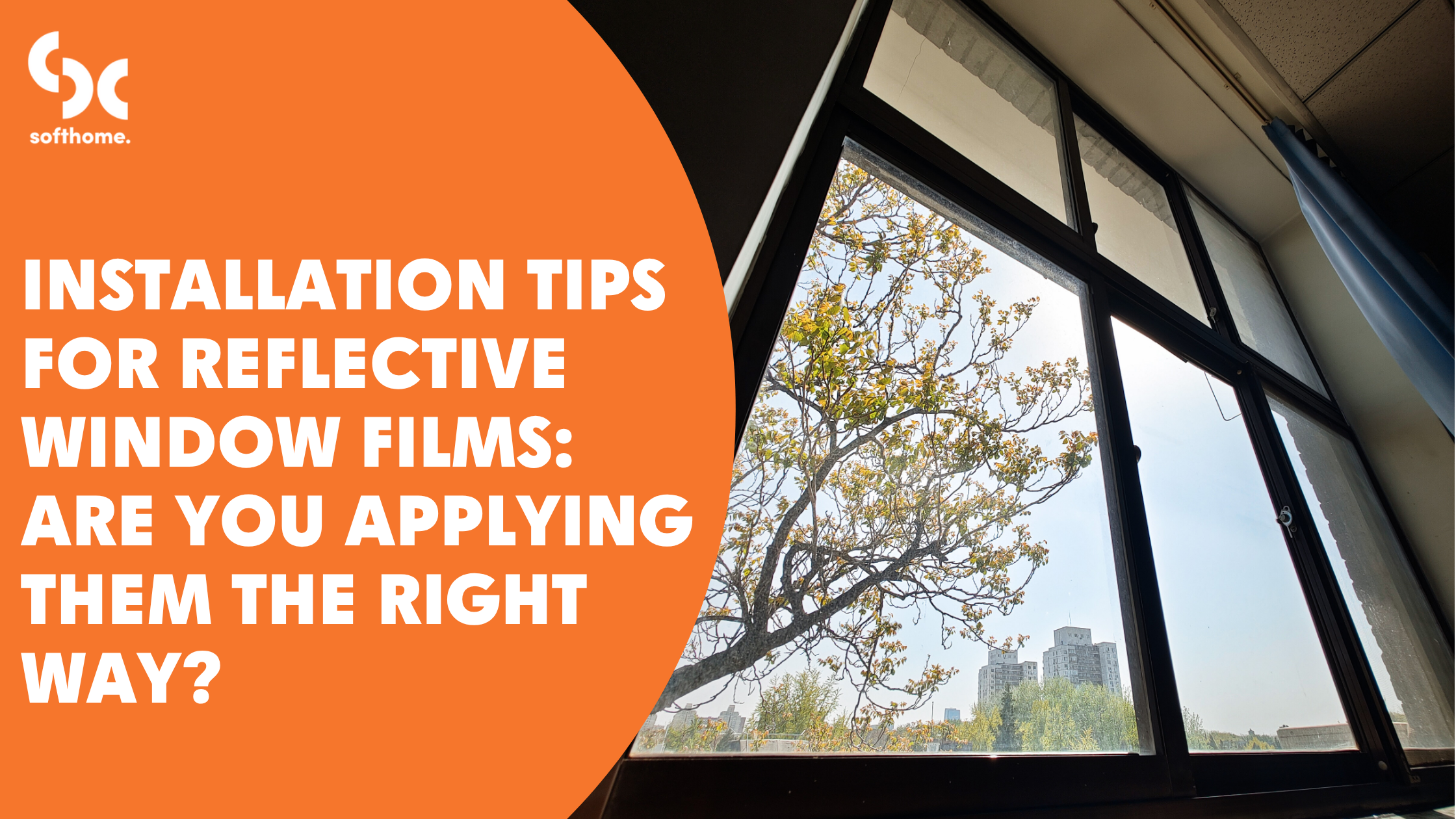Installation Tips for Reflective Window Films: Are You Applying Them the Right Way?