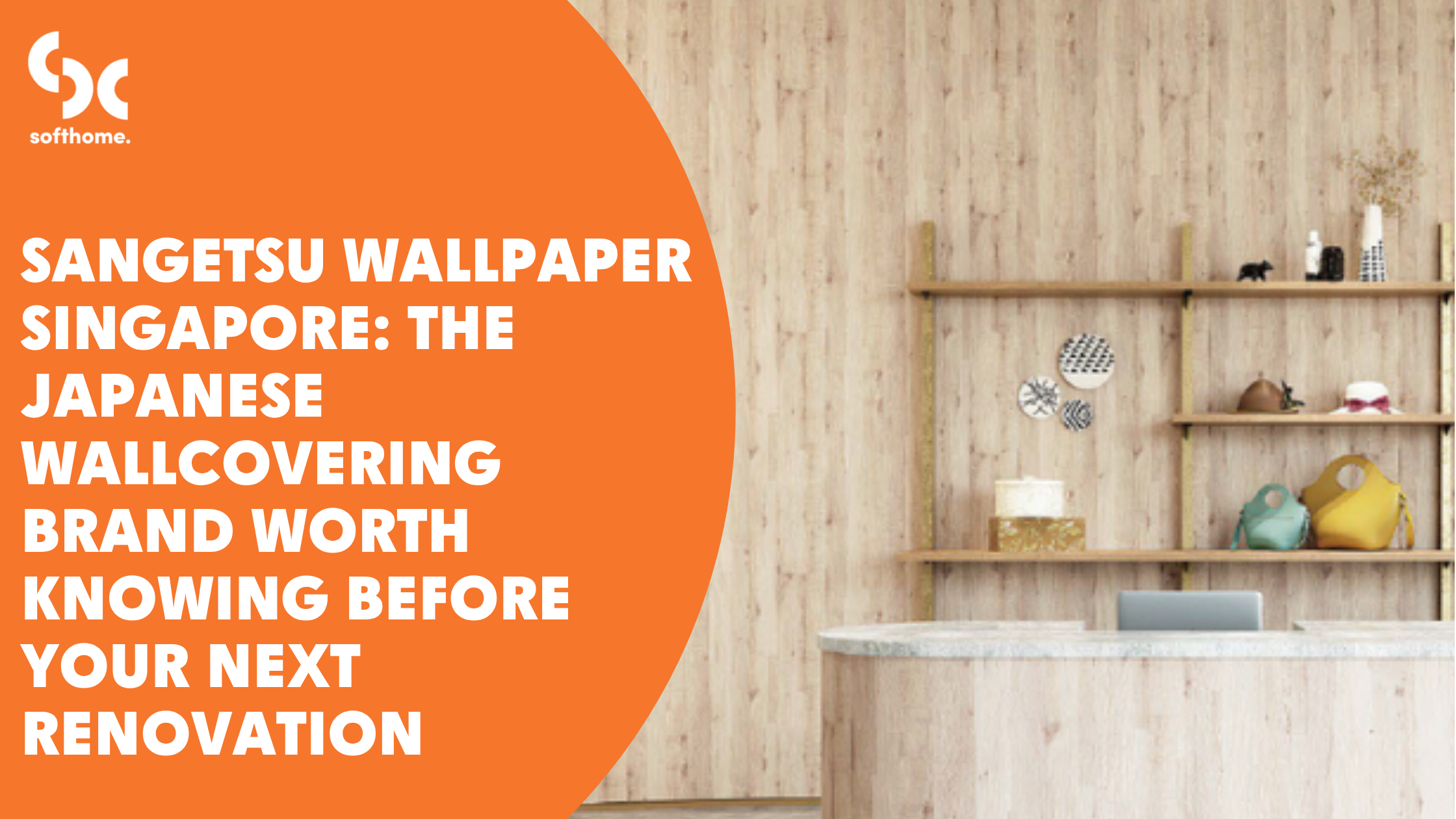 Sangetsu Wallpaper Singapore: The Japanese Wallcovering Brand Worth Knowing Before Your Next Renovation