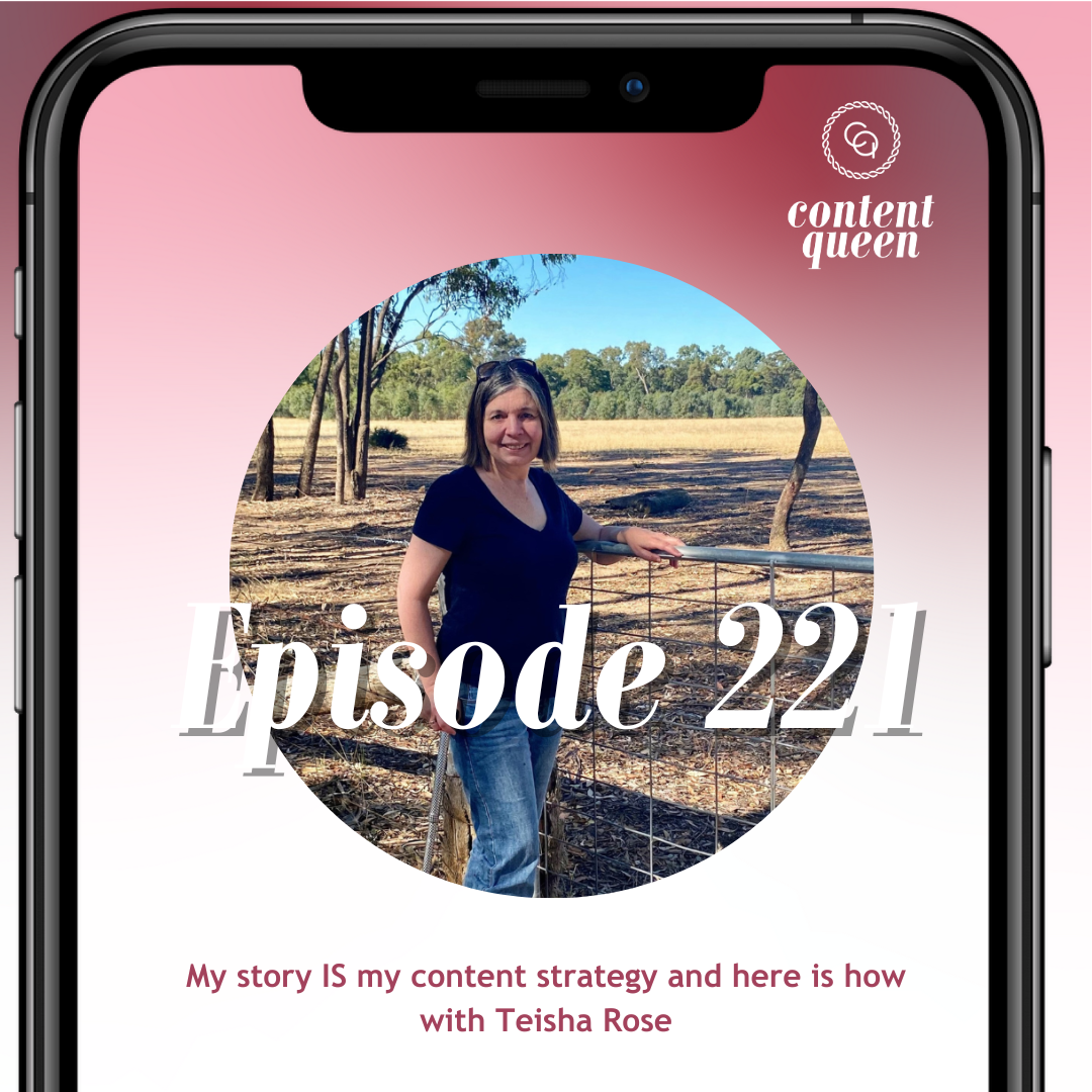 221: How your story can be your content marketing strategy | Teisha Rose