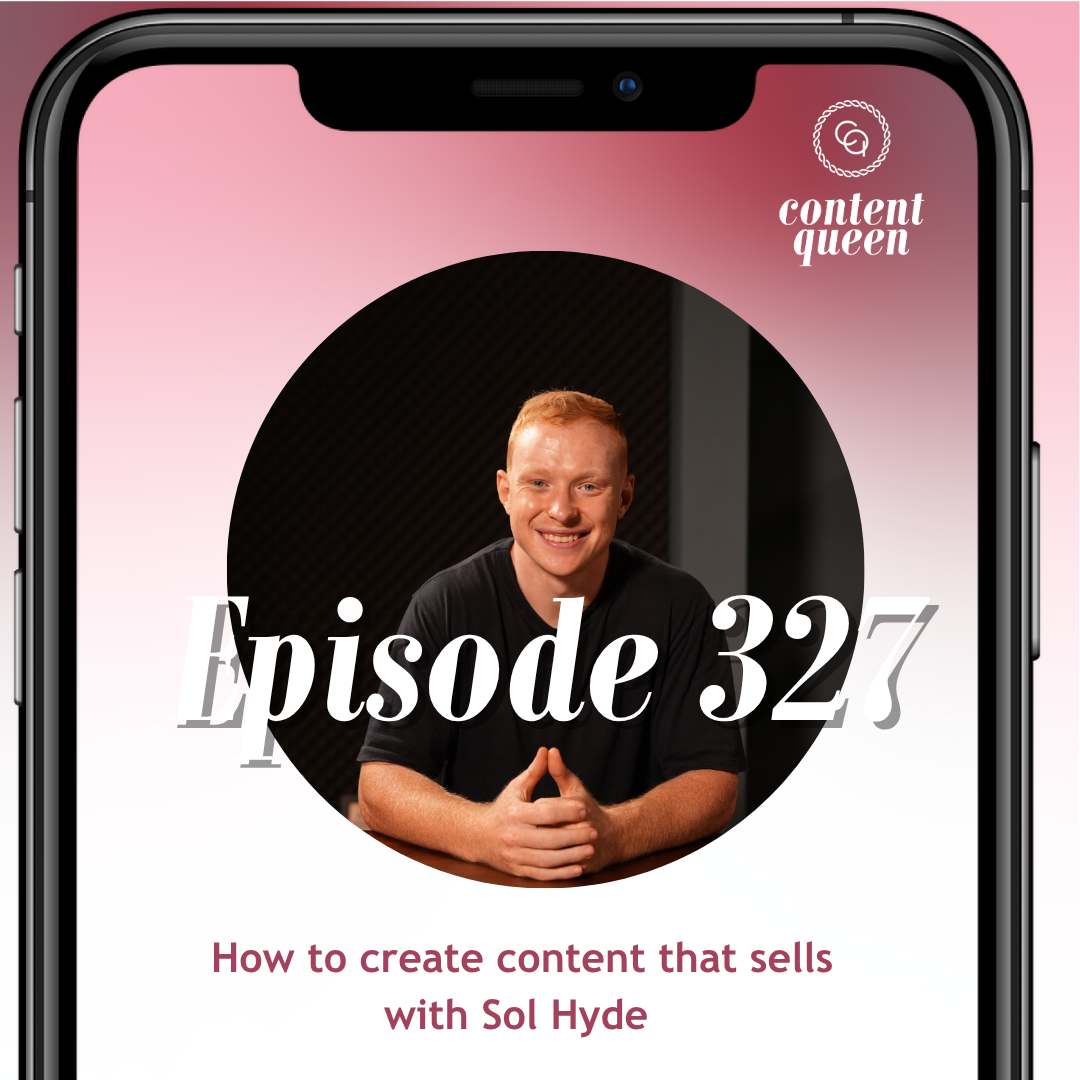 327: How to create content that sells | Sol Hyde