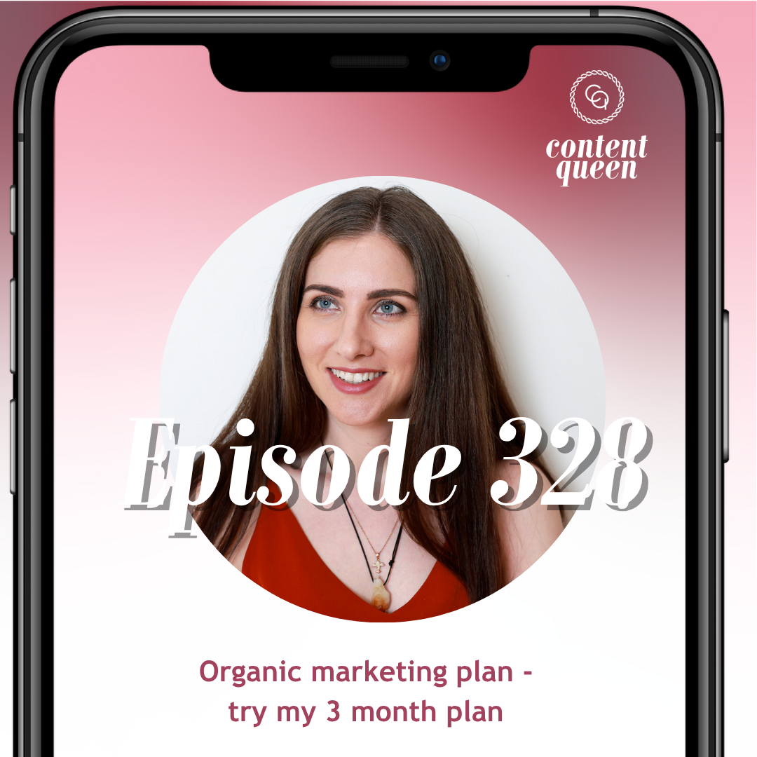 328: Organic marketing plan - try my 3 month plan 