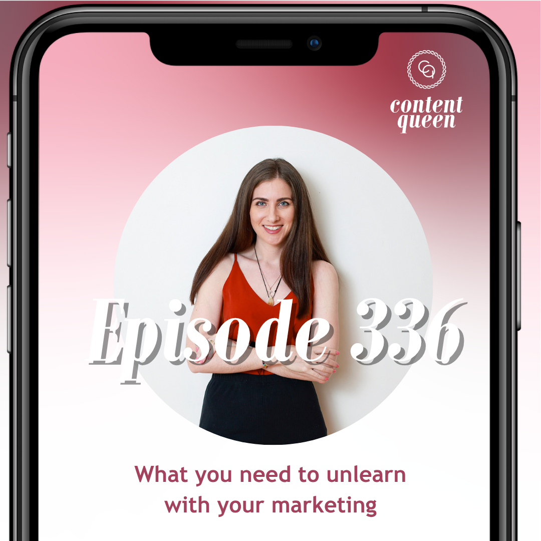 336: What you need to unlearn with your marketing 