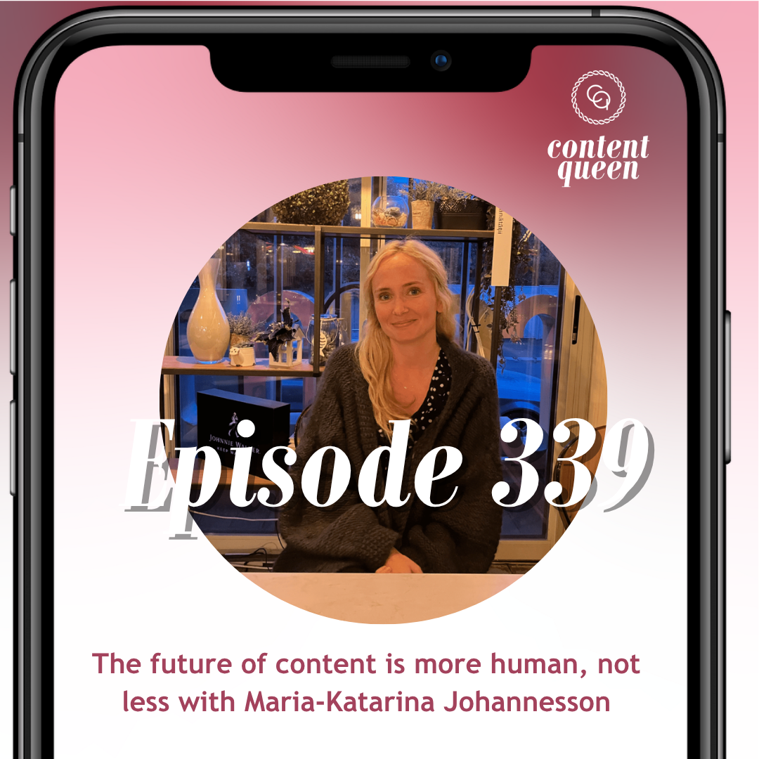 339: The future of content is more human, not less AI | Maria-Katarina Johannesson