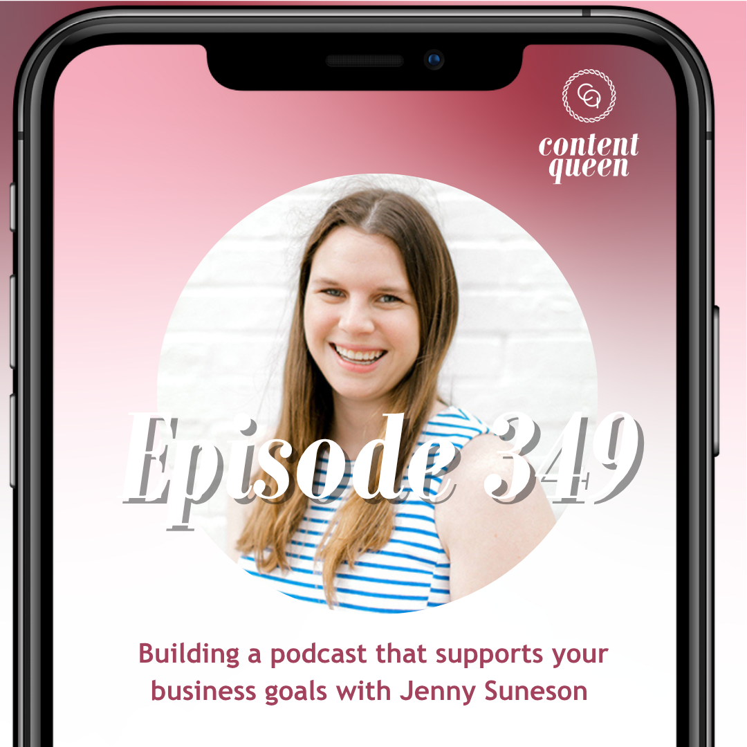 349: Building a podcast that supports your business goals &amp; becomes your #1 marketing channel | Jenny Suneson