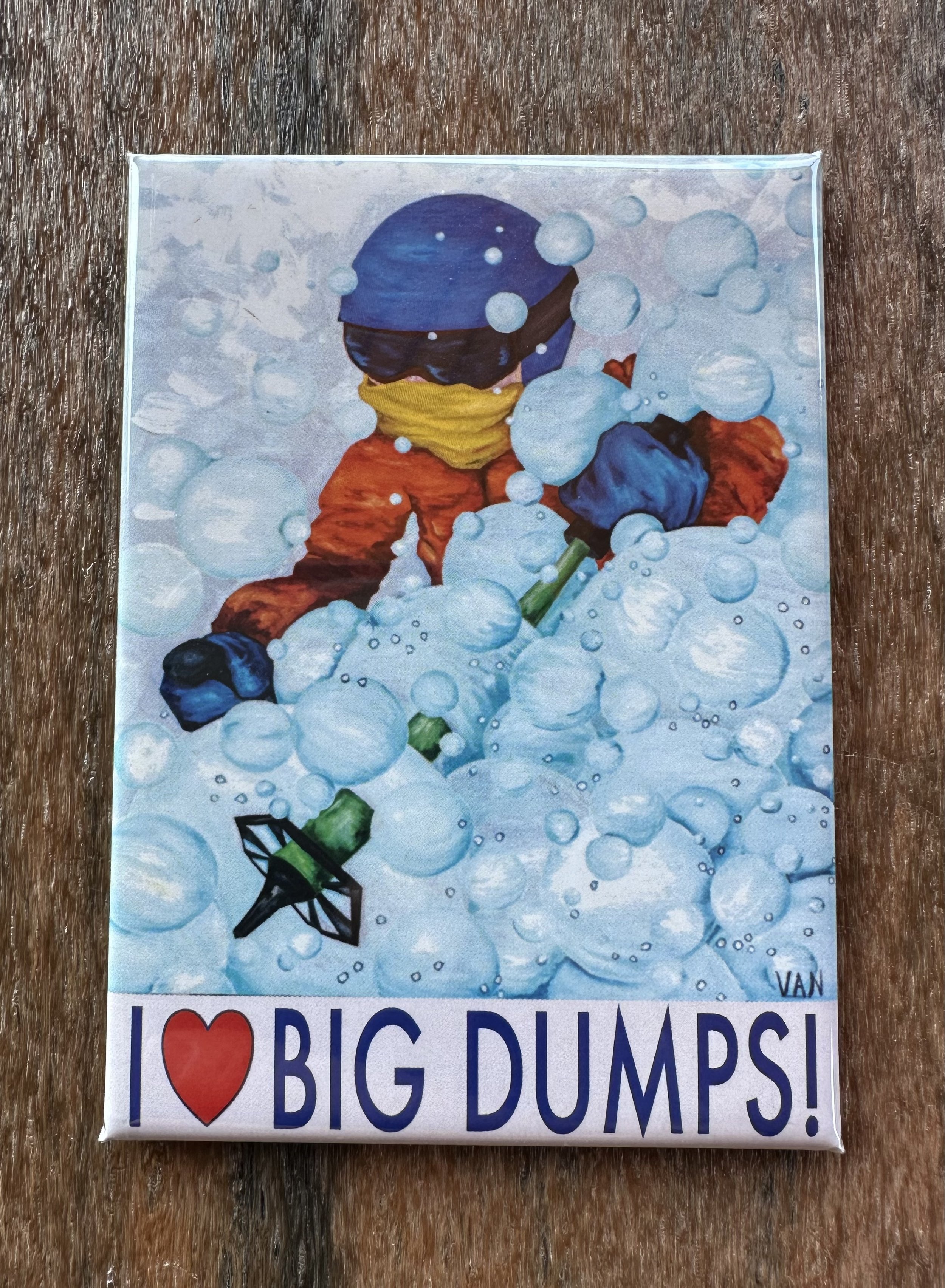 I LOVE BIG DUMPS.jpg
