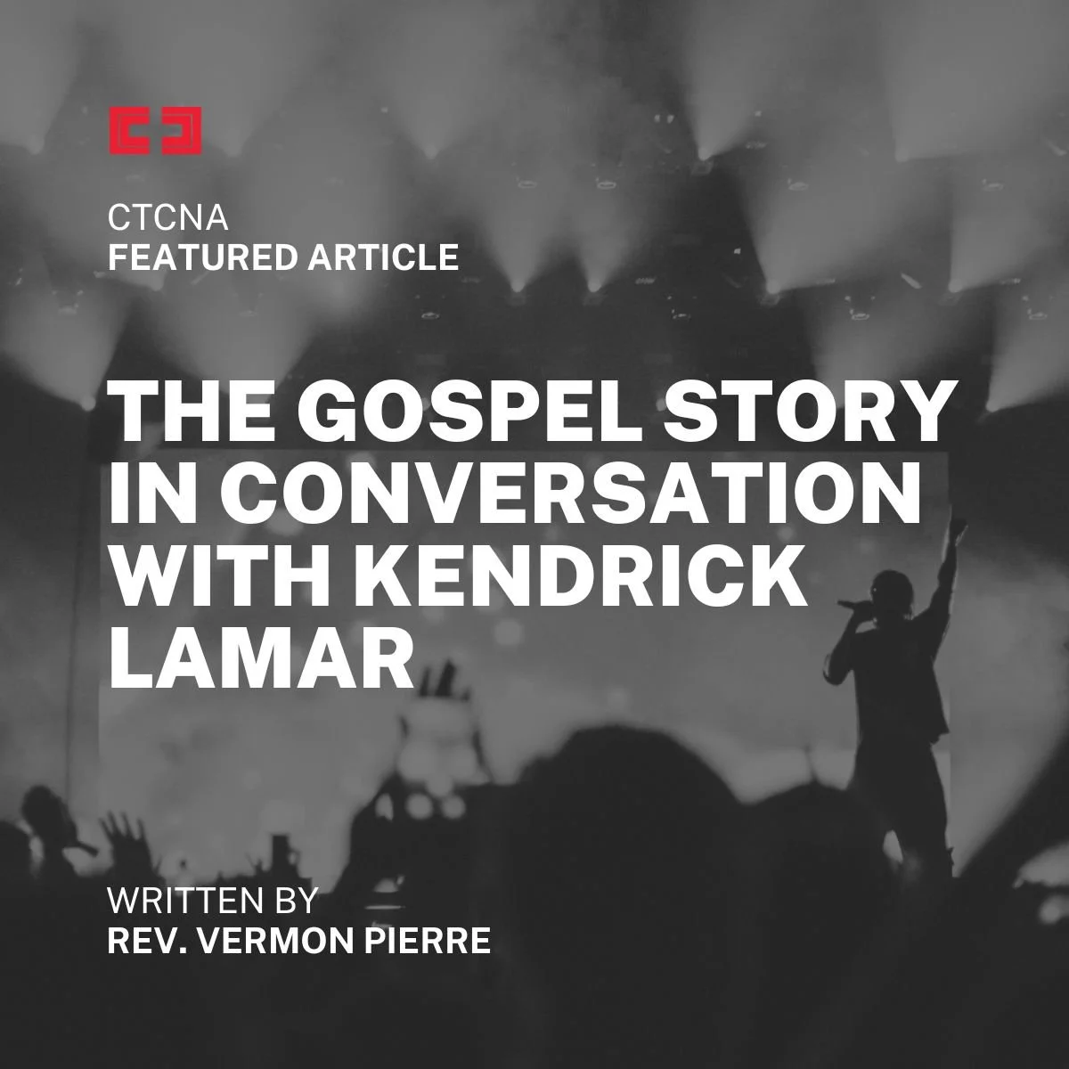 The Gospel Story in Conversation with Kendrick Lamar