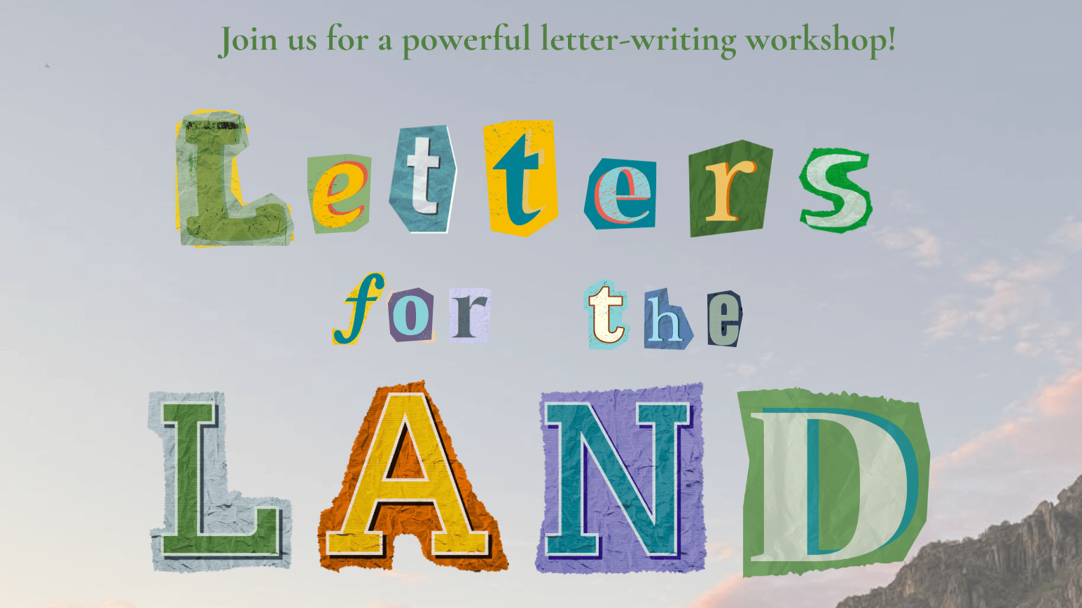 Letters for the Land: Letters to the Editor Workshop