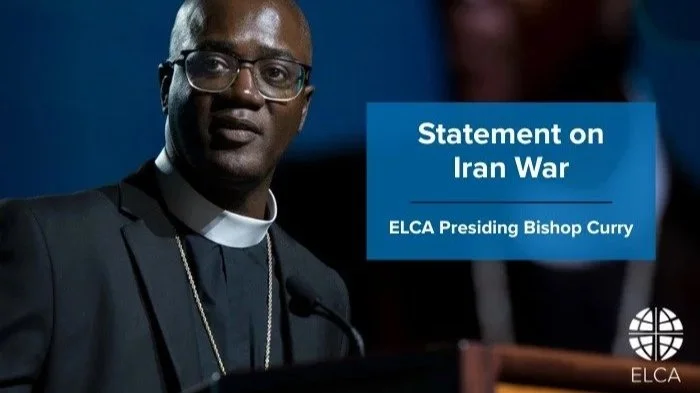 ELCA Bishop Curry issues statement on Iran War