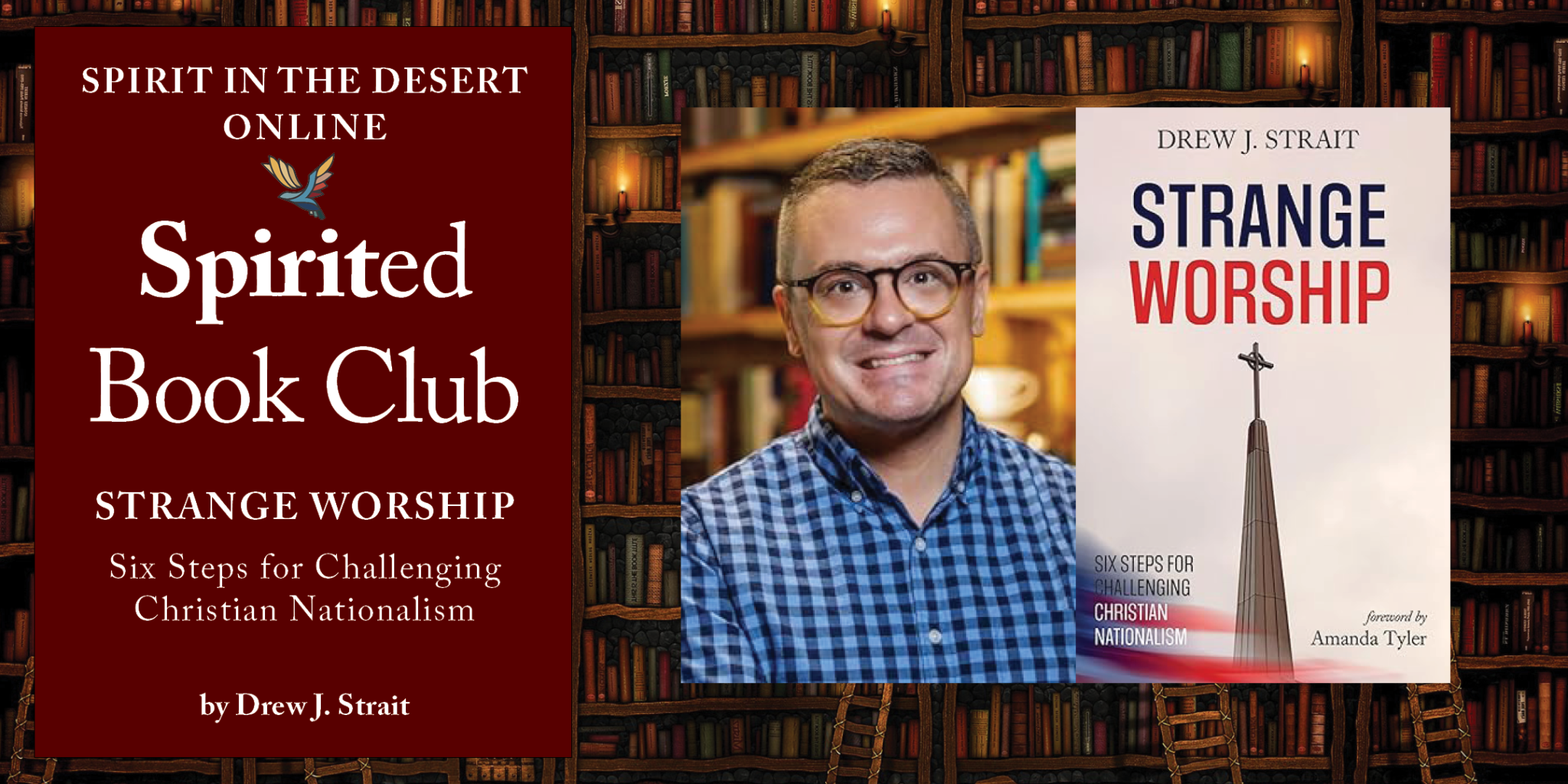 Spirited Book Club ~ Strange Worship: Six Steps for Challenging Christian Nationalism