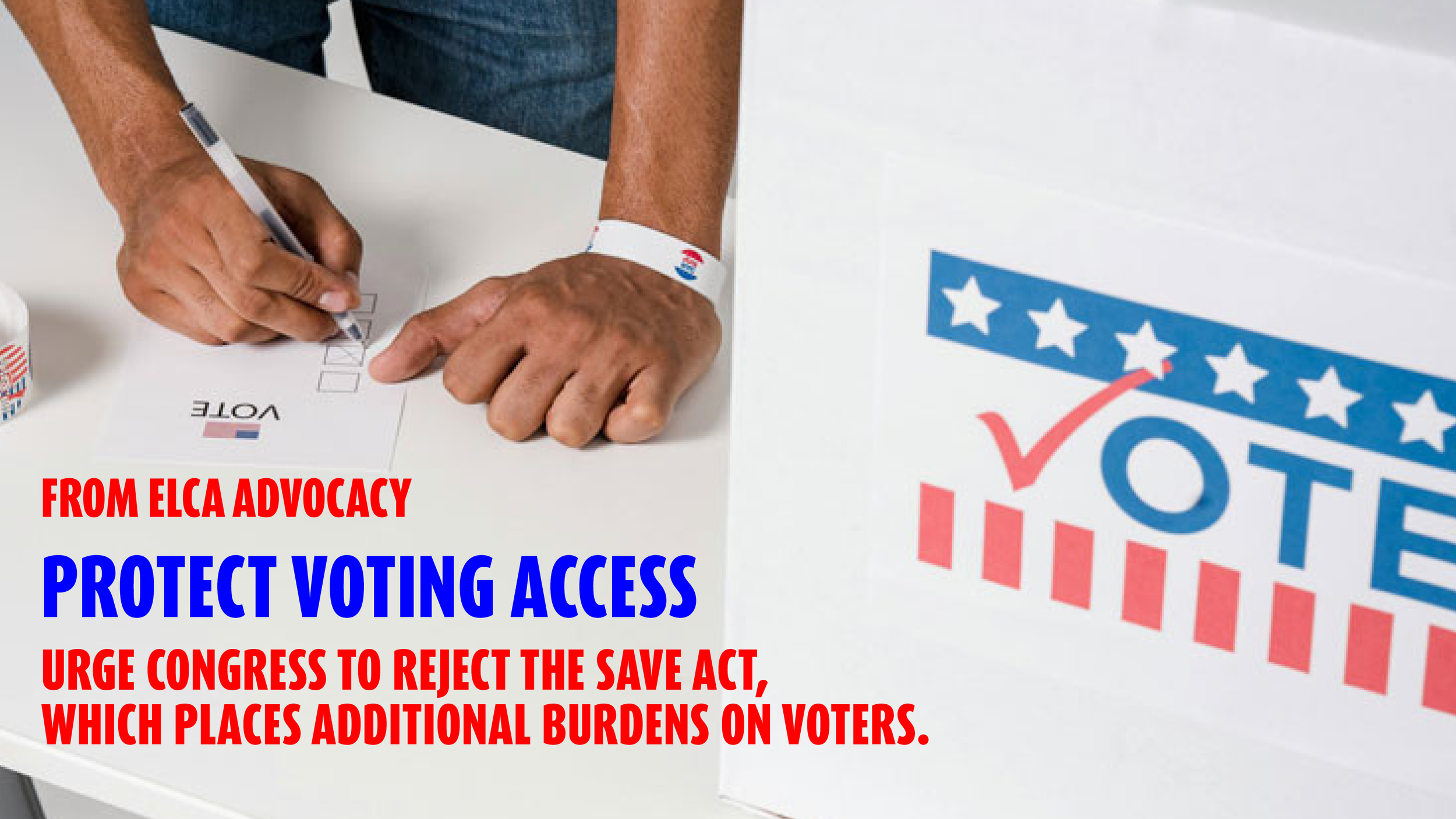 ELCA Action Alert: Reject&nbsp;Voting Barriers&nbsp;and&nbsp;Oppose the SAVE Act