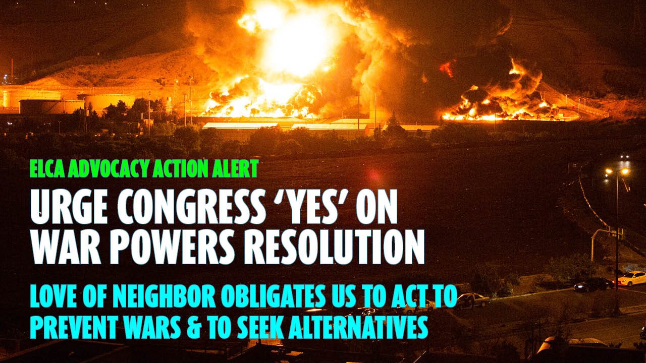 ELCA Action Alert: Urge Congress to Vote YES on War Powers Resolution