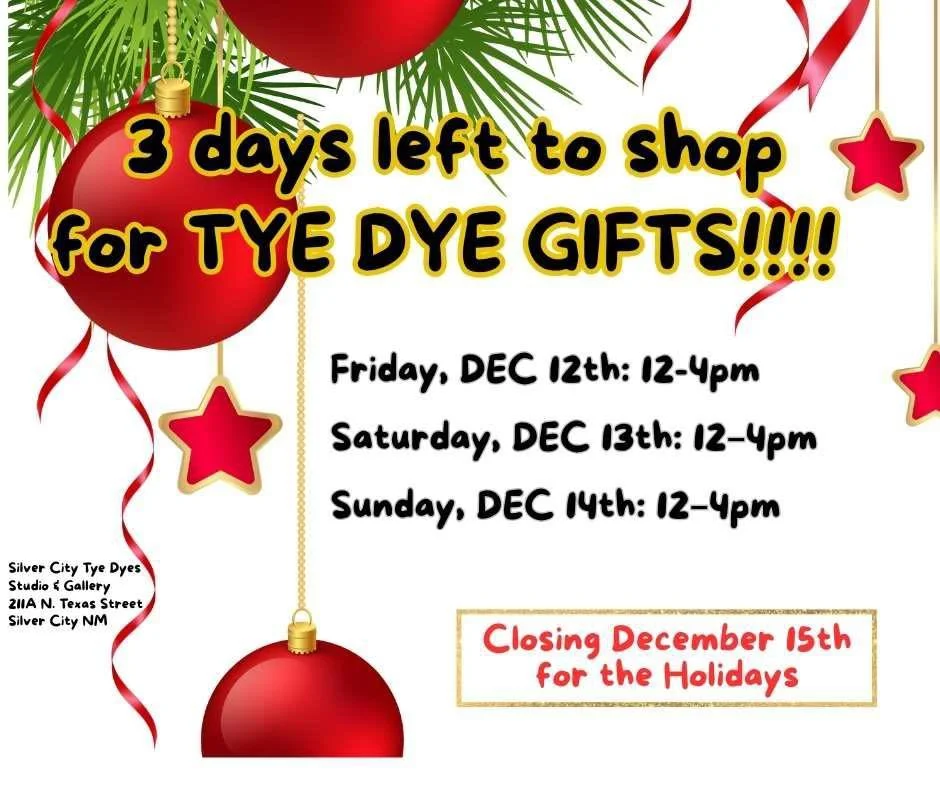 SILVER CITY TYE DYE!
Last chance to buy their wonderful Tye Dyes for holiday gifts! December 12-14! #silvercityartassociation #buylocalart #visitsilvercity #visitsilvercitynm