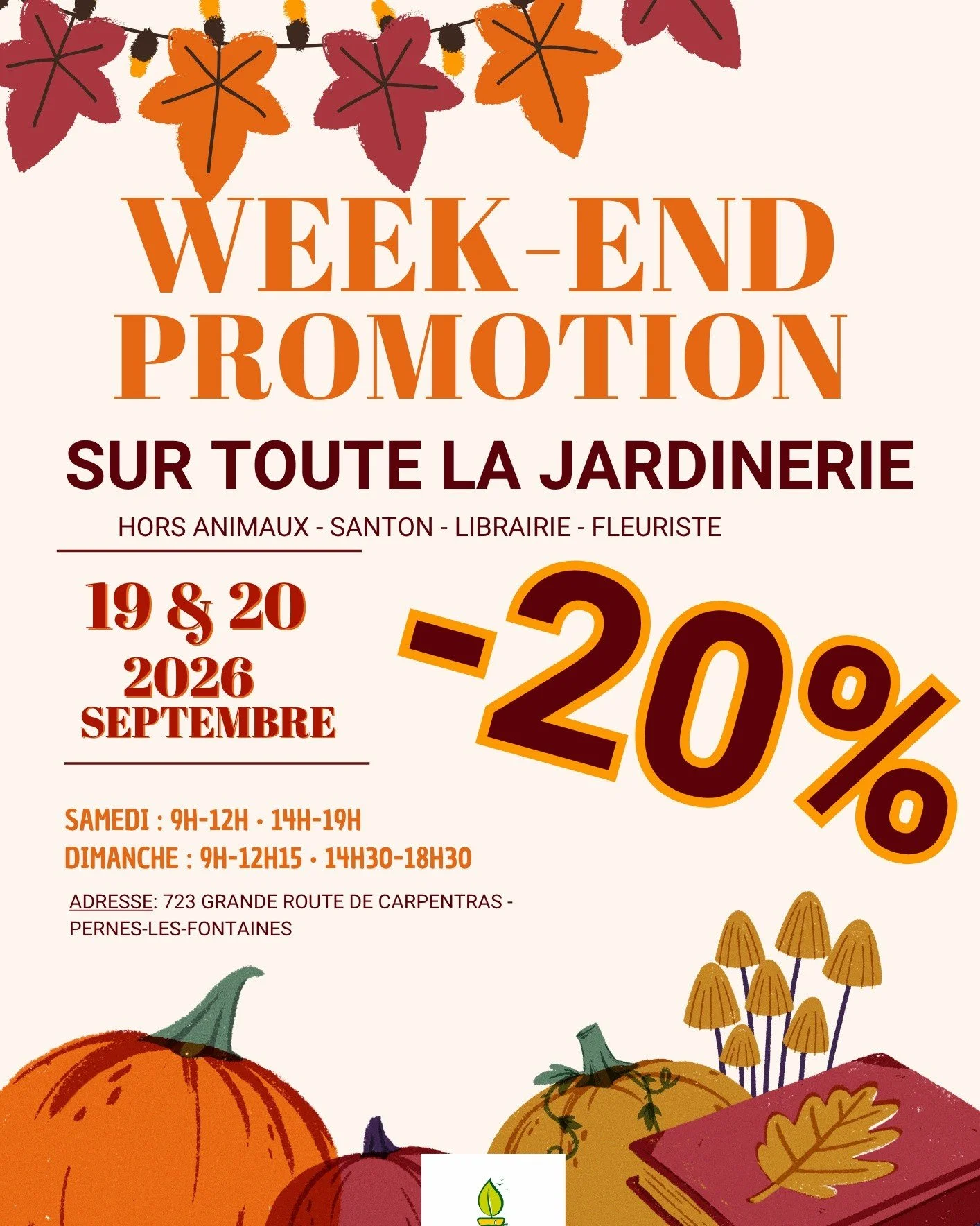 🍁🍄 GRAND WEEK-END PROMO 🍄🍁

📅 SAMEDI 19 &amp; DIMANCHE 20 SEPTEMBRE 2026

✨ -20% SUR TOUTE LA JARDINERIE ✨

L&rsquo;automne arrive&hellip; et c&rsquo;est le moment de pr&eacute;parer votre jardin, votre terrasse et vos ext&eacute;rieurs ! 🌿🍂

