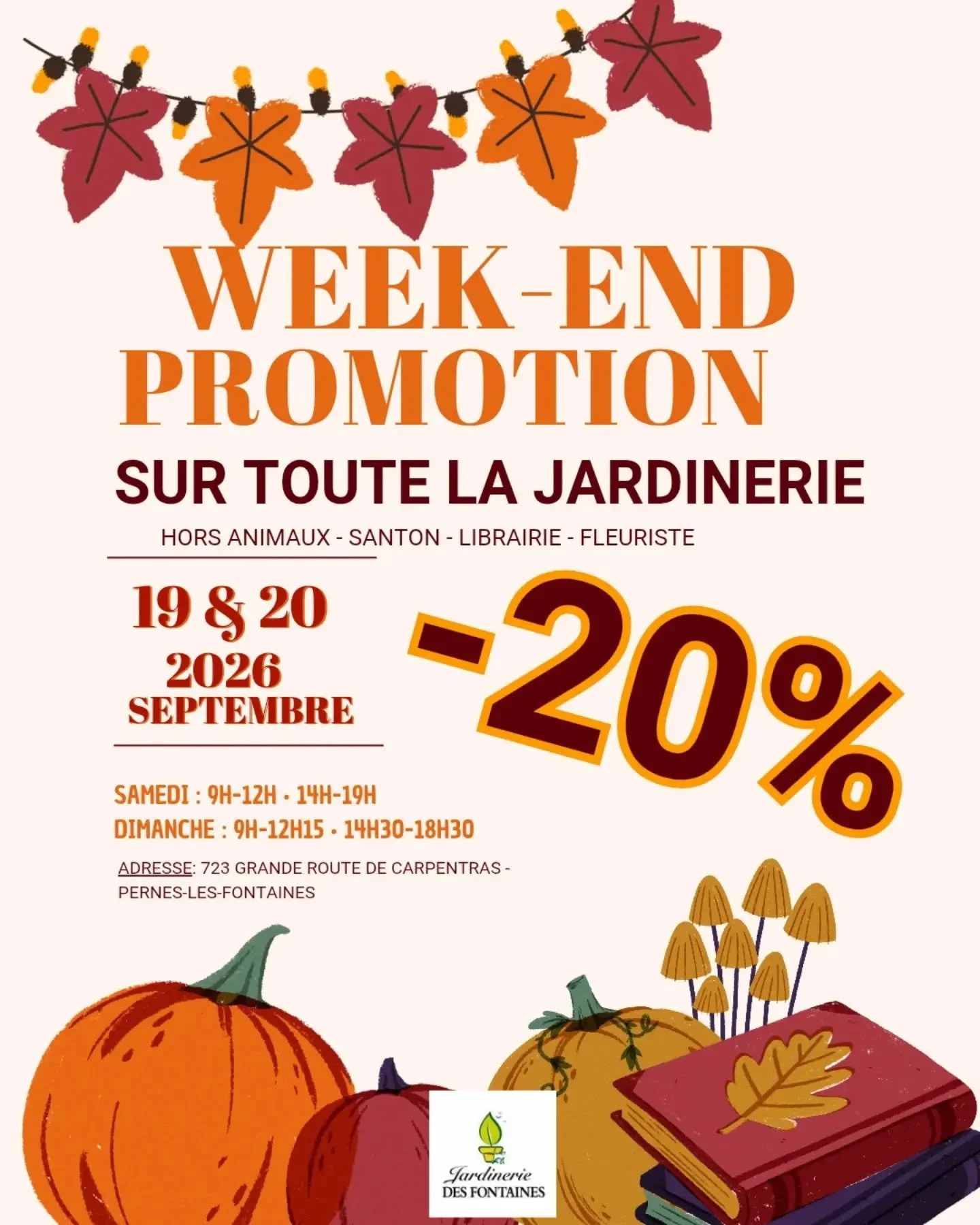 🍁🍄 GRAND WEEK-END PROMO 🍄🍁

📅 SAMEDI 19 &amp; DIMANCHE 20 SEPTEMBRE 2026

✨ -20% SUR TOUTE LA JARDINERIE ✨

L&rsquo;automne arrive&hellip; et c&rsquo;est le moment de pr&eacute;parer votre jardin, votre terrasse et vos ext&eacute;rieurs ! 🌿🍂


