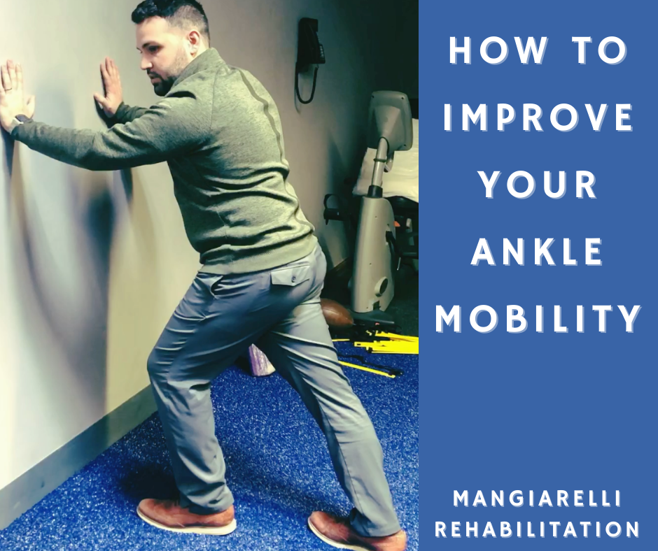 How To Improve Your Ankle Mobility-Mangiarelli Rehabilitation