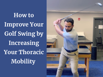 How to Improve Your Golf Swing by Increasing Your Thoracic Mobility 