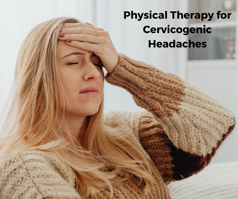 Physical Therapy Management for Cervicogenic Headaches 