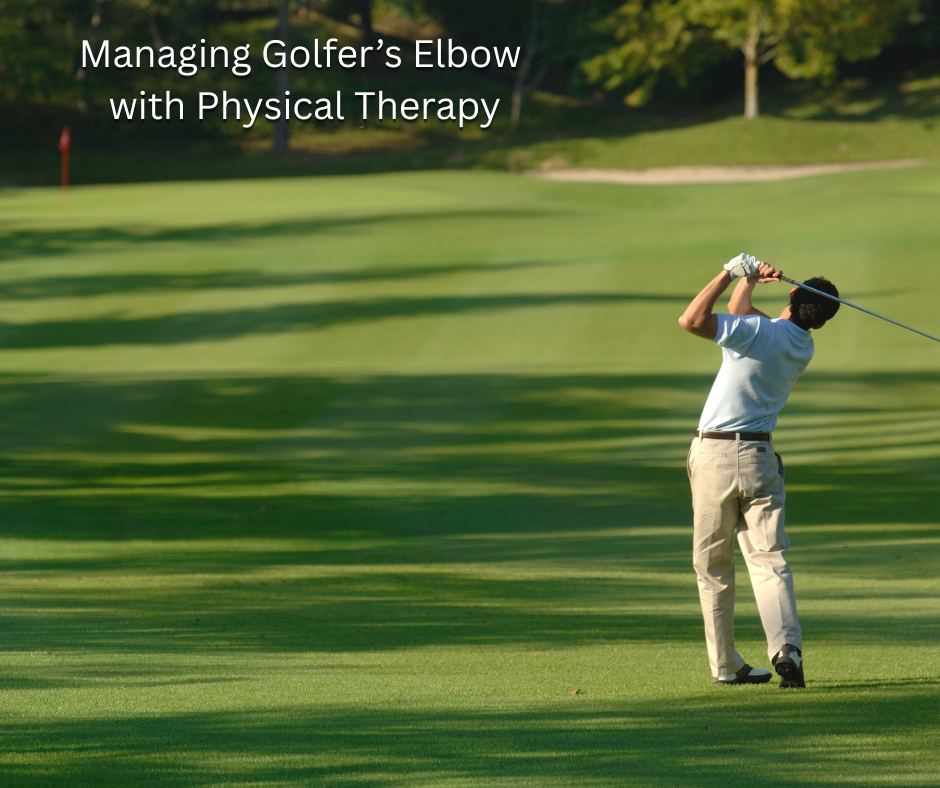 Managing Golfer’s Elbow with Physical Therapy