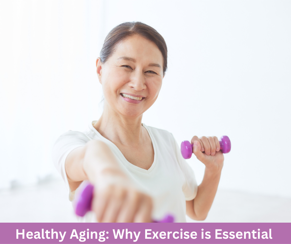 Healthy Aging: Why Exercise is Essential 