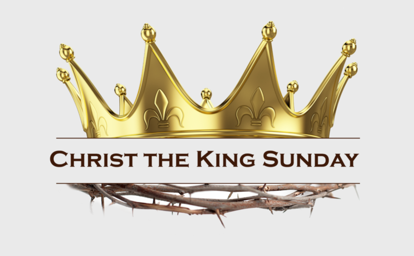 Christ the King Sunday, November 23, 8 and 10 am Worship