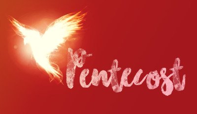 The Feast of Pentecost Sunday, May 24, 8 and 10 am Worship