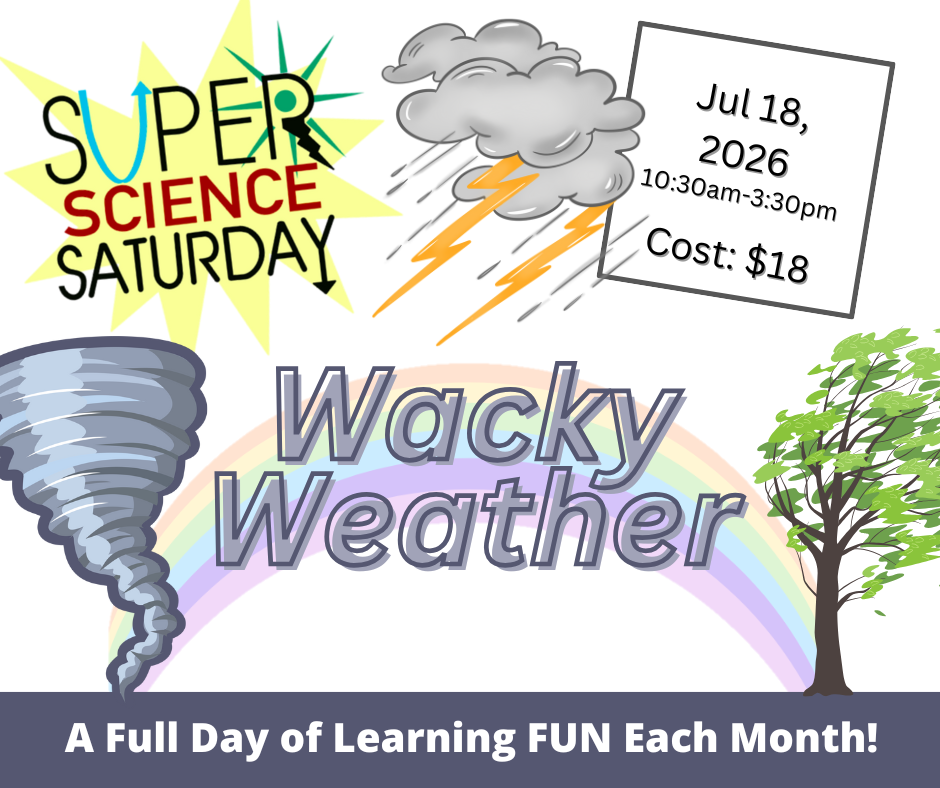 Super Science Saturday - Wacky Weather