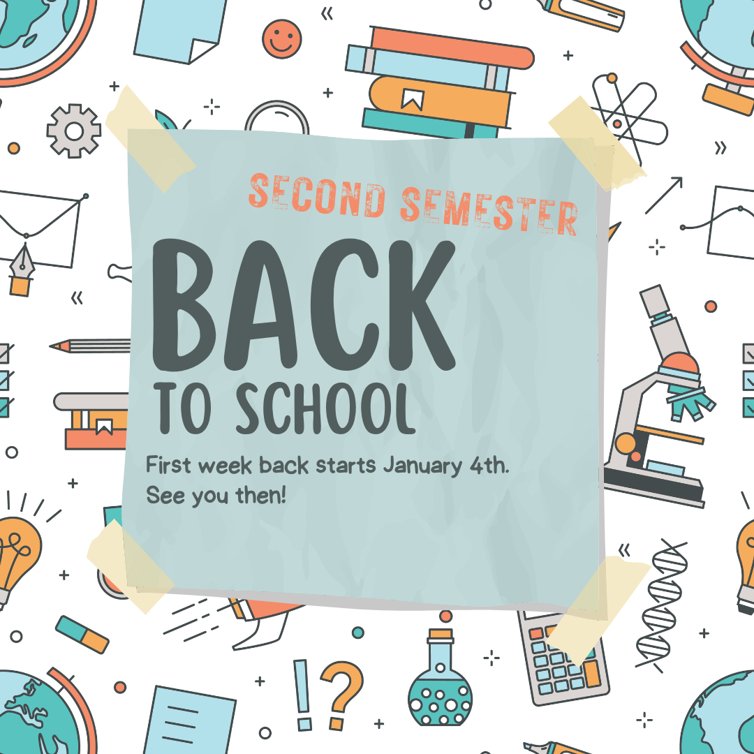 Welcome Back - Second Semester