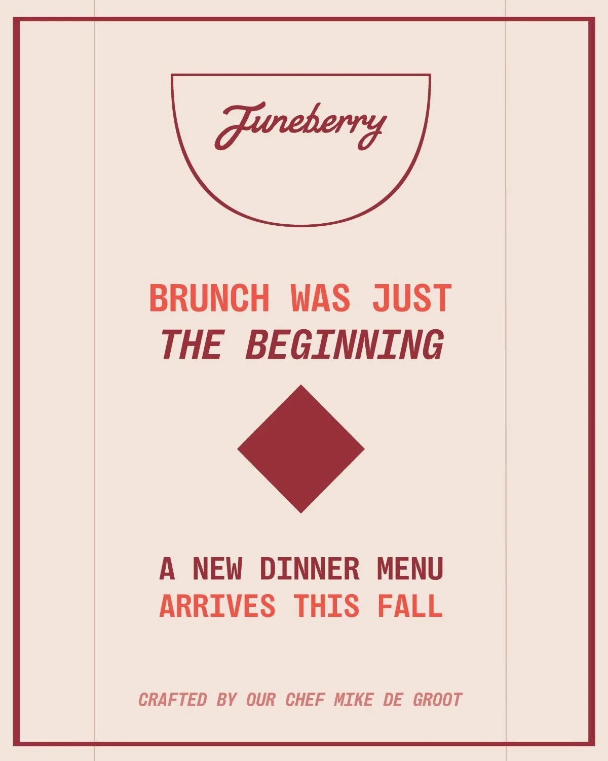 Something is changing at Juneberry 

The whole team has been working on something behind the scenes. Something that feels familiar, but a little unexpected.

On Sunday, October 18, we&rsquo;ll serve our last brunch before temporarily closing our door