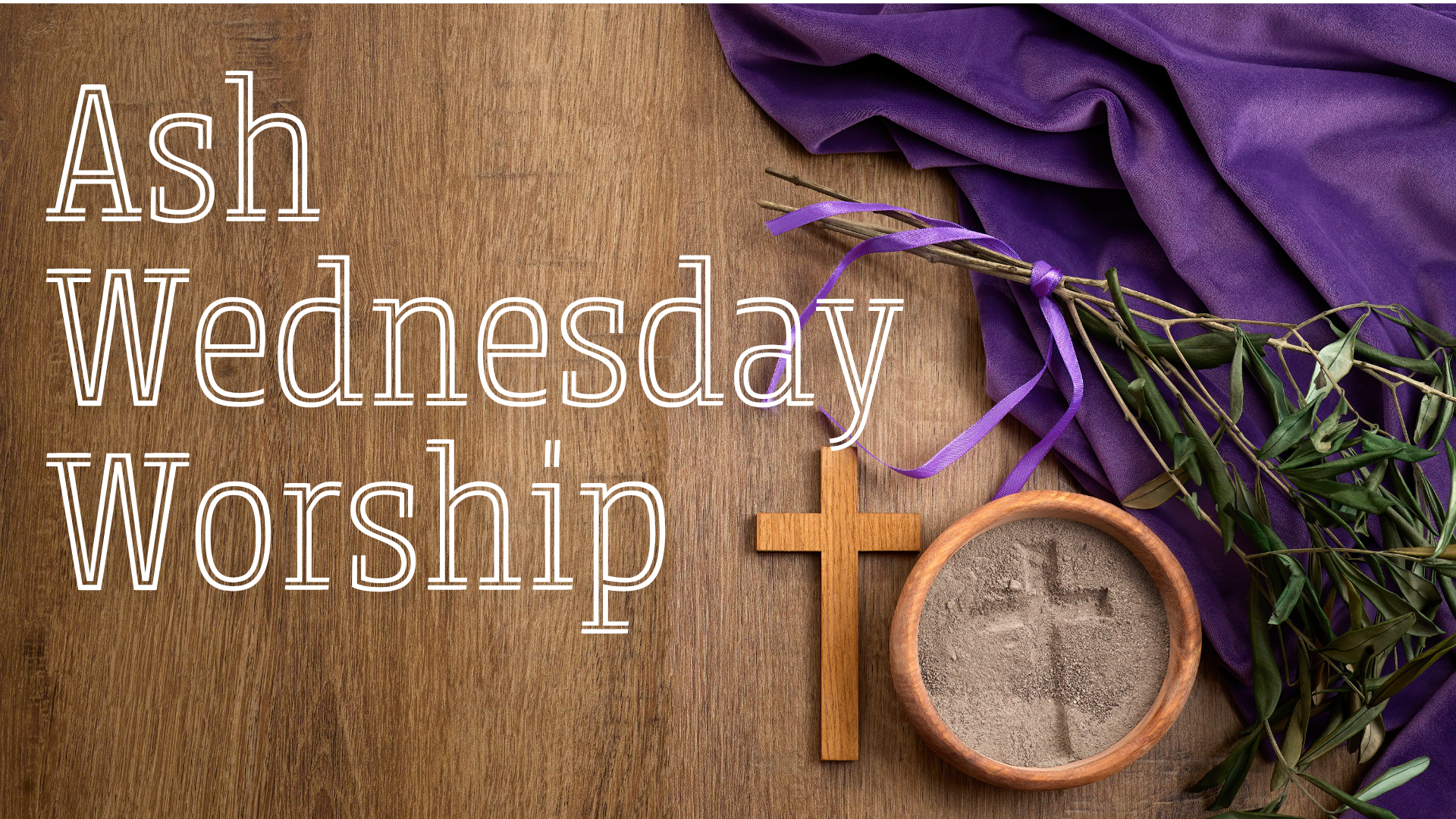 Ash Wednesday Worship