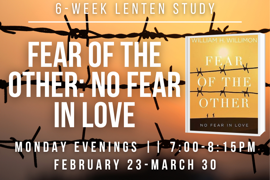 Fear of the Other: No Fear in Love || Lenten Study
