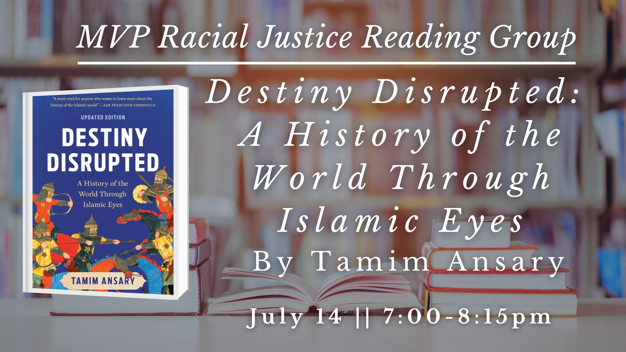 Racial Justice Reading Group || Destiny Disrupted by Tamim Ansary