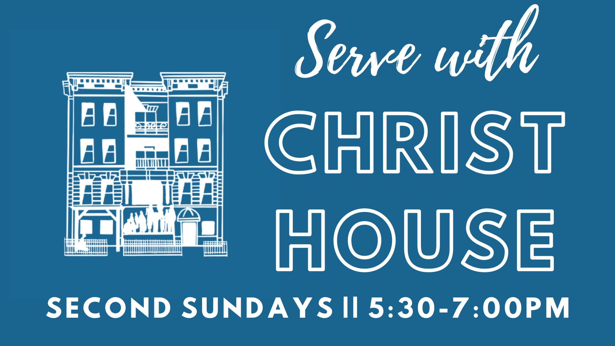 Serve with Christ House