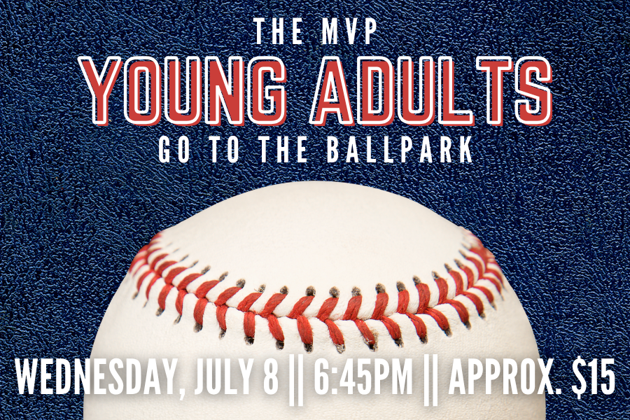 MVP Young Adults Go  to the Ballpark