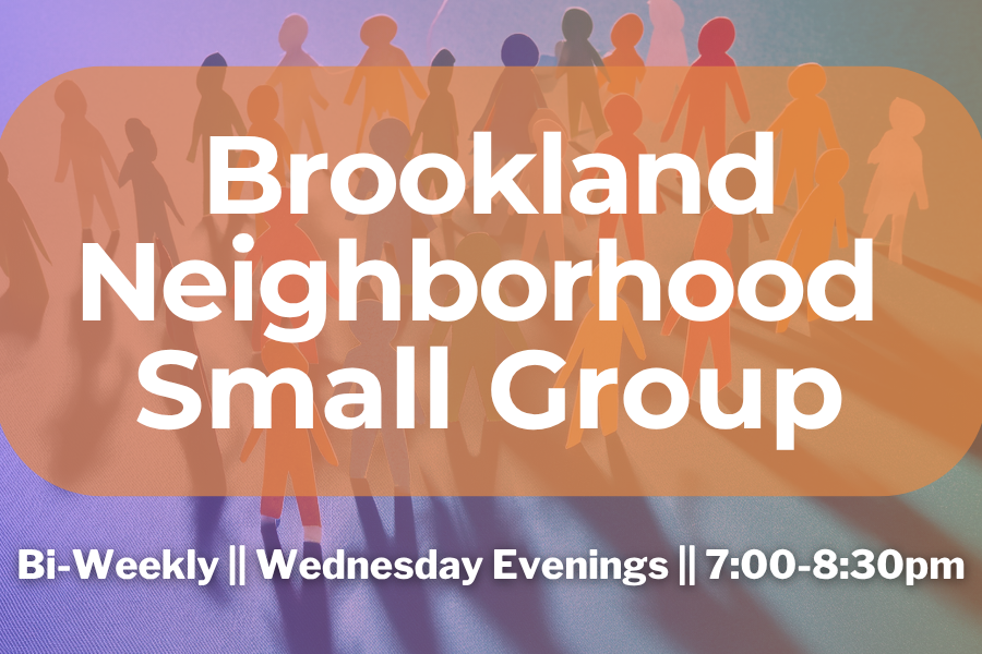 Brookland Neighborhood Small Group