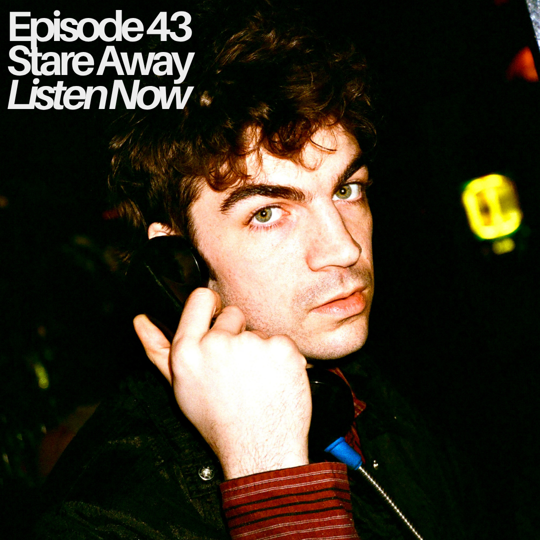 Episode 43 - Stare Away 