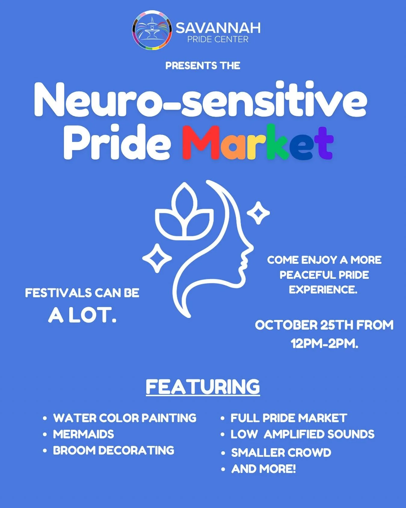 Festivals can be A LOT. Come enjoy a more peaceful Pride experience! Featuring watercolors, mermaids, broom decorating, low amplified sounds and more!