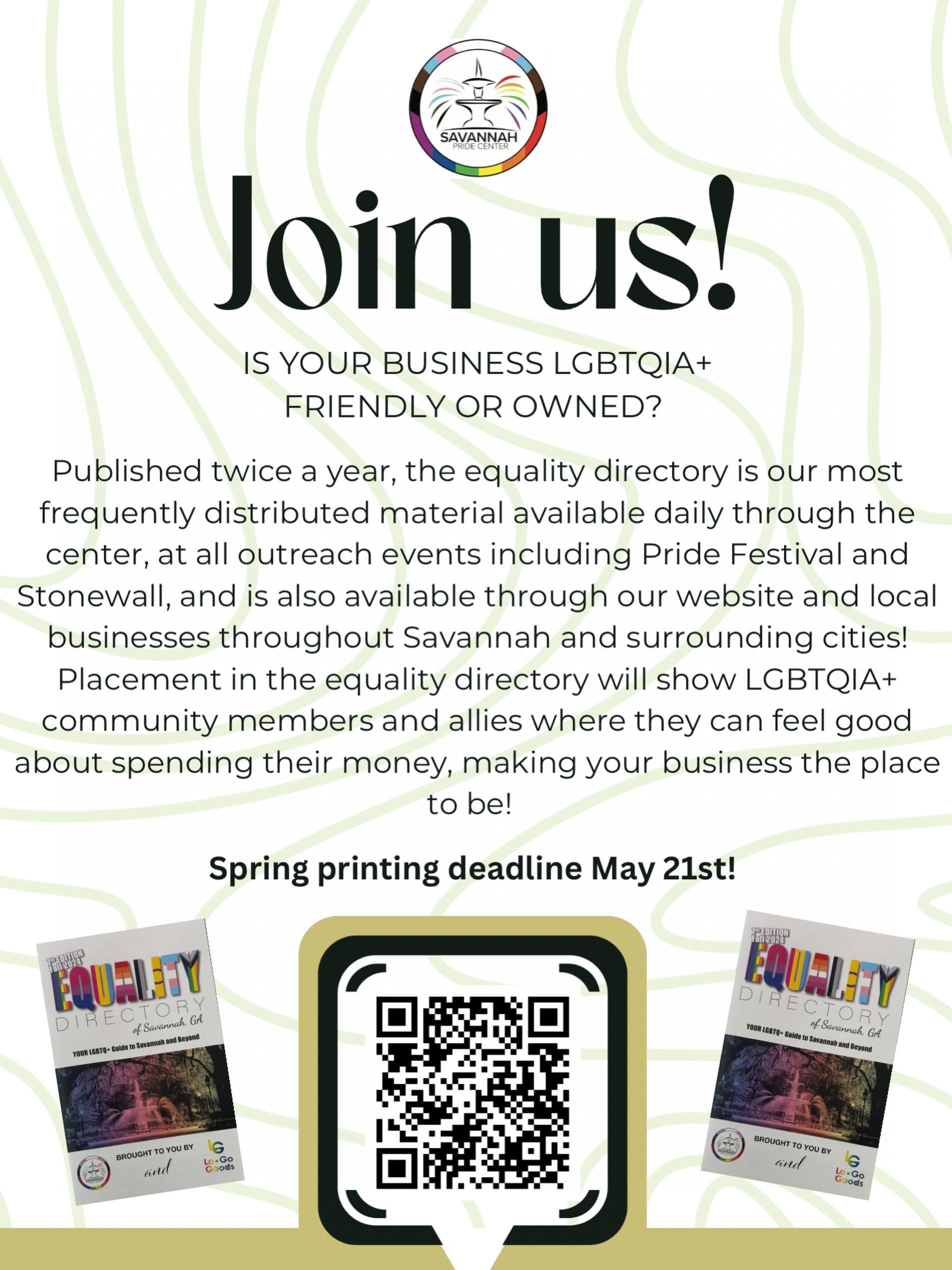 Interested in being a part of our 10th Edition Spring Equality Directory? Use the QR code to find out more information!