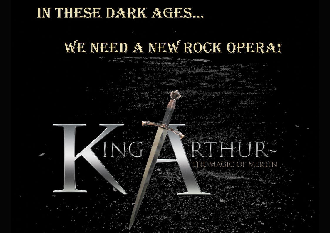 King Arthur ~ The Magic of Merlin (A New Rock Opera)
