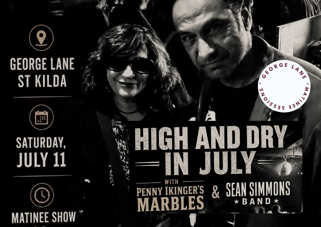High &amp; Dry In July - Sean Simmons + Penny Ikinger (George Lane Matinee Sessions)