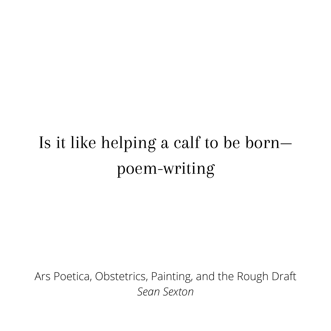 Ars Poetica, Obstetrics, Painting, and the Rough Draft