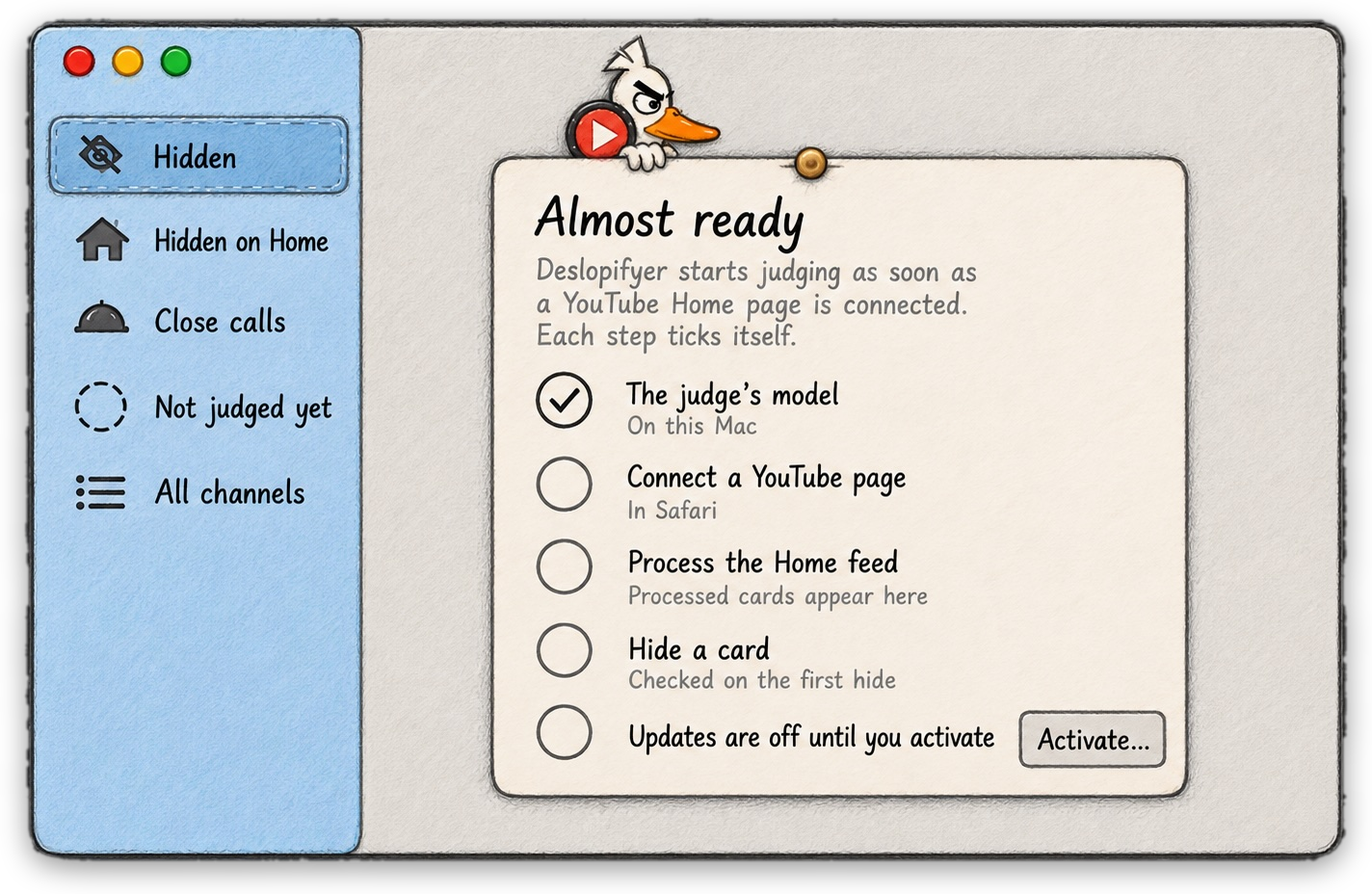Pencil sketch of Deslopifyer's first launch: a duck peeks over the top edge of a card pinned with a brass tack, above the steps that tick themselves as the app gets ready.