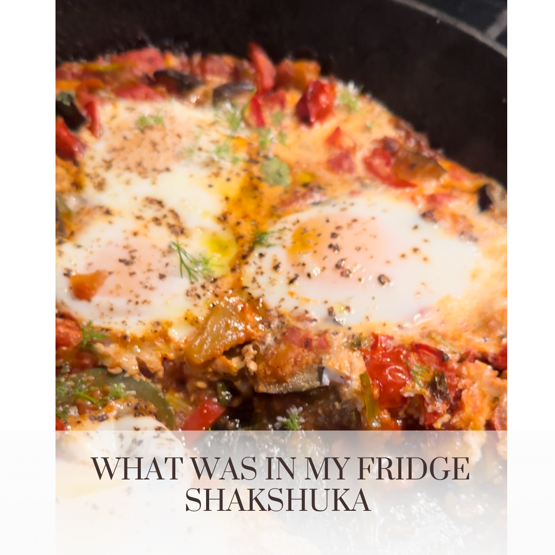 What was in my fridge Shakshuka 
