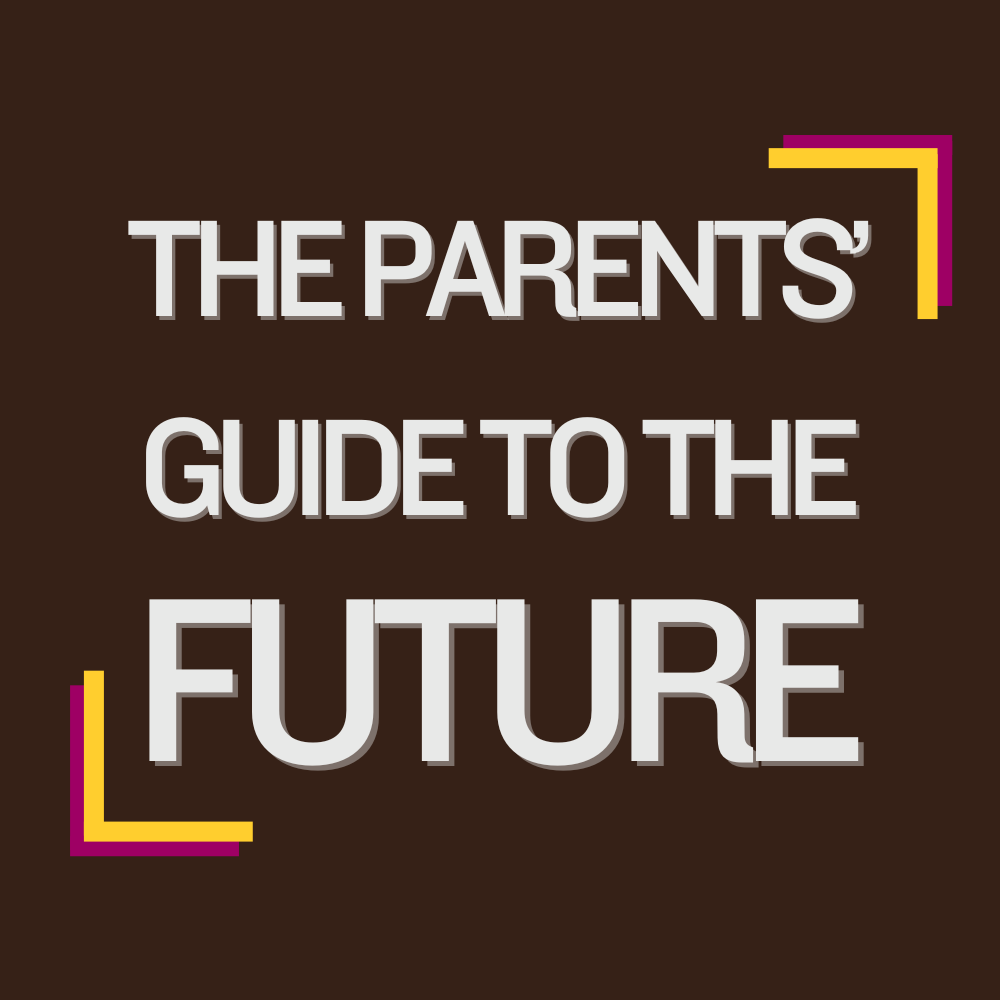 The Parents’ Guide to the Future.png