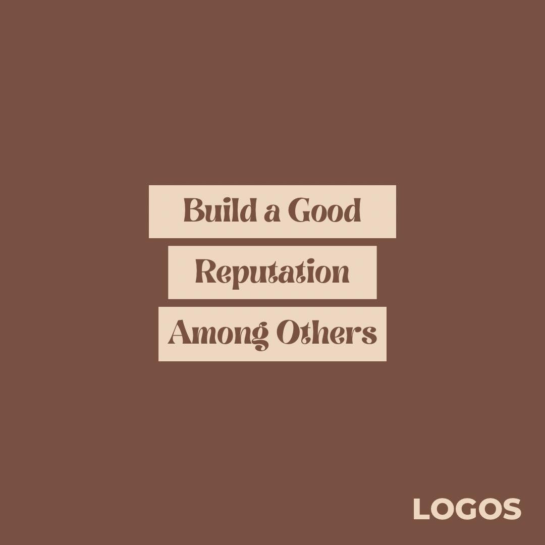 Brothers and sisters, please your Lord by building a good reputation among others. We have been instructed to live a life that honors God. Do not tear people down but lift them up. Love one another.

#itsallaboutJesus #LOGOS