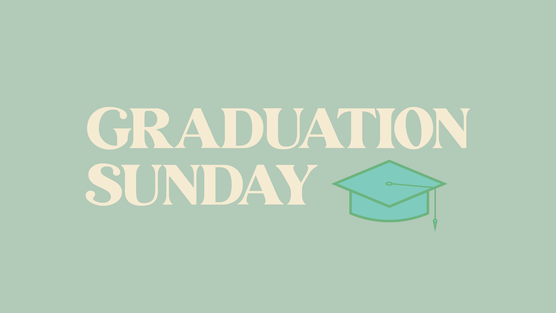Graduation Sunday