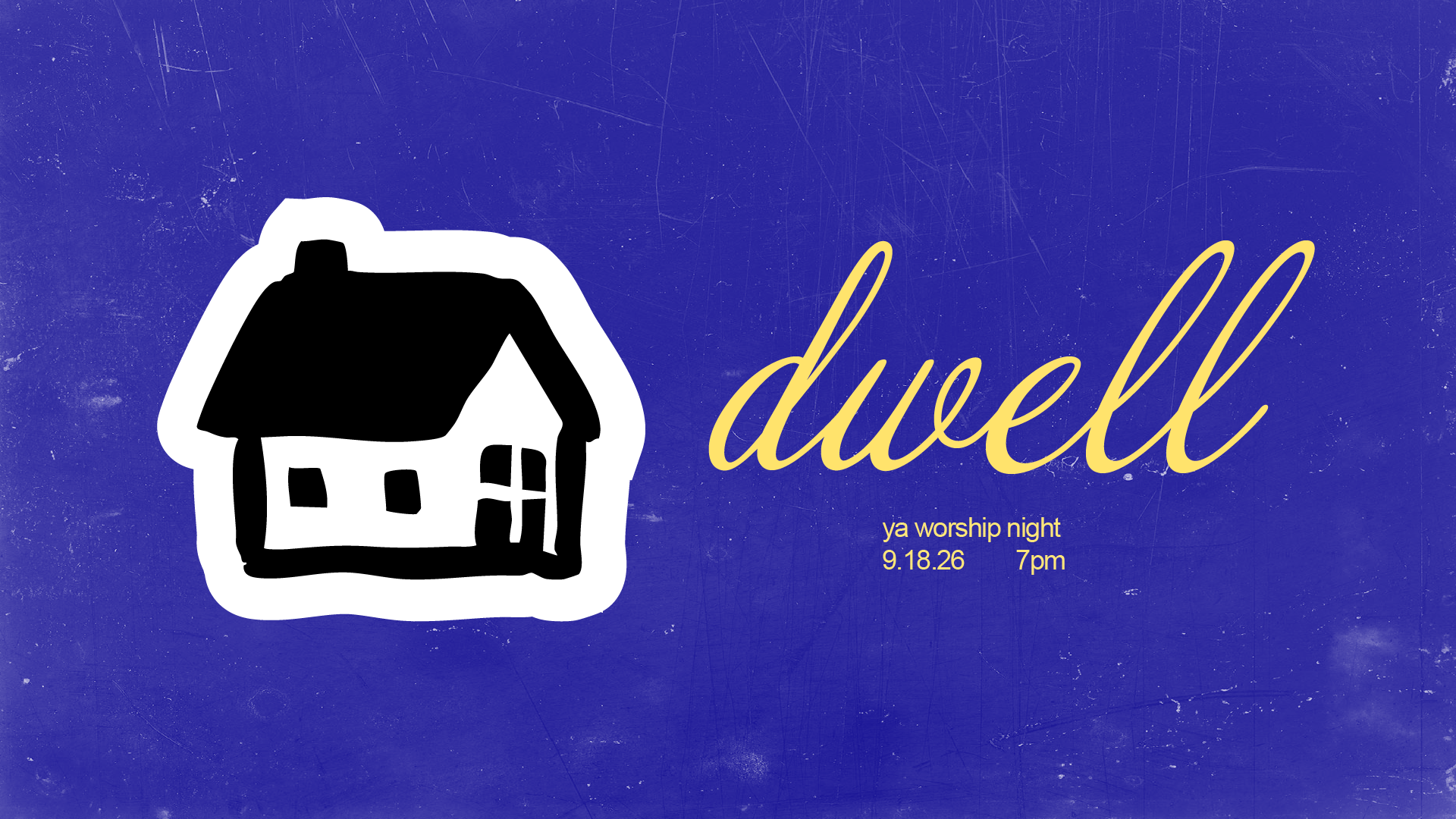 Dwell - YA Worship Night